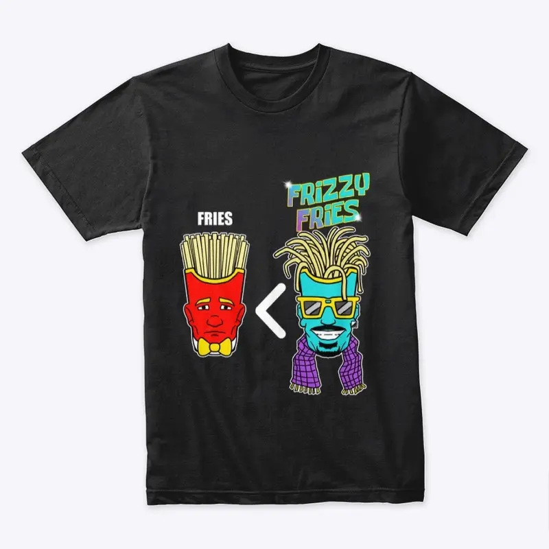 Fries VS Frizzy Fries 